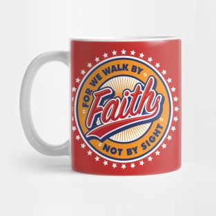 For We Walk By Faith Mug